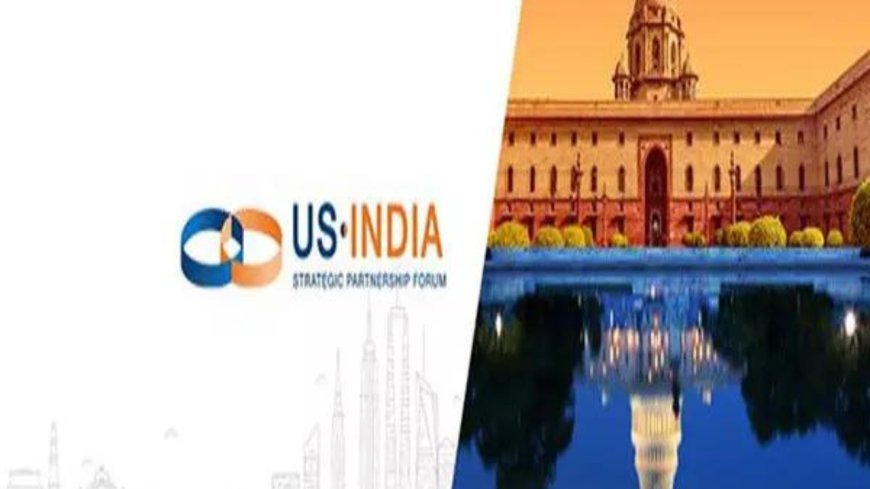 US-India Strategic Partnership Forum to host India Leadership Summit 2024 on October 14