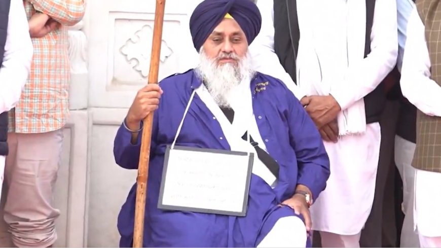 'Wash utensils, clean bathrooms': Why Sikh high priests have punished SAD leader Sukhbir Singh Badal