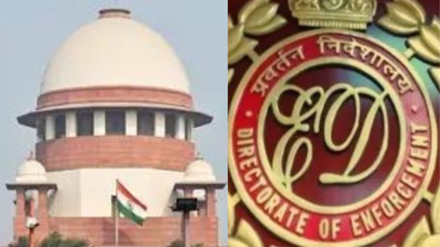ED quizzing ex-official whole night in Chhattisgarh liquor case 'terrible': SC