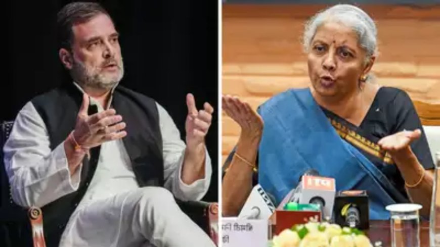 Rahul Gandhi questions PSBs' health, Nirmala Sitharaman says claims baseless
