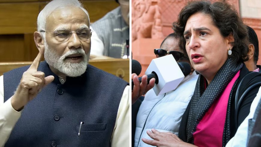 'Really bored me': Priyanka Gandhi Vadra on PM Modi's Lok Sabha speech