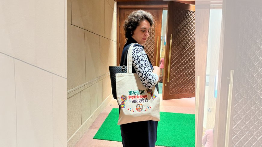 After Palestine row, Priyanka Gandhi carries 'stand with Bangladesh minorities' bag to Parliament