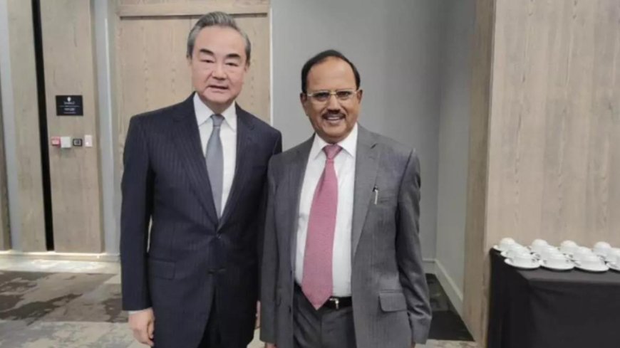 NSA Ajit Doval meets China FM Wang Yi; Beijing says 'ready to work with India'