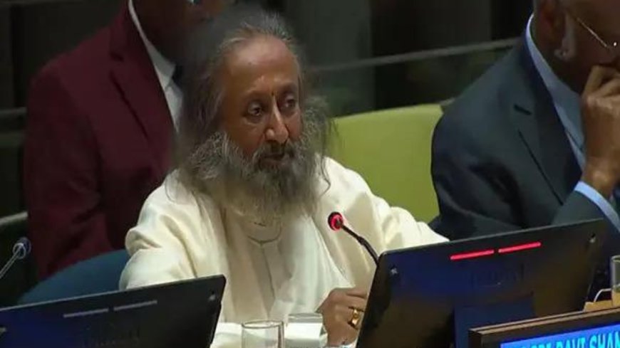 Meditation not luxury, it's a necessity: Sri Sri at UN HQ