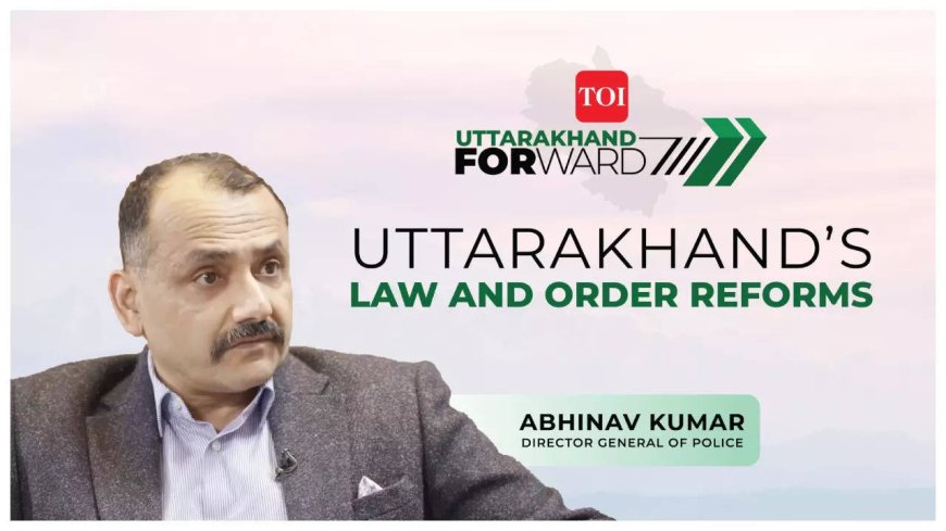 Abhinav Kumar on Uttarakhand's evolving law & order landscape
