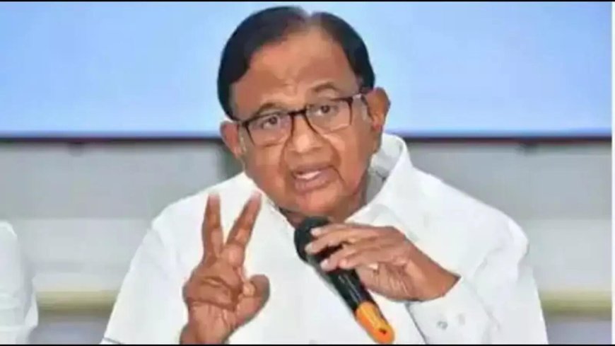 INDIA bloc ‘frayed’, says Chidambaram, calls for coordination