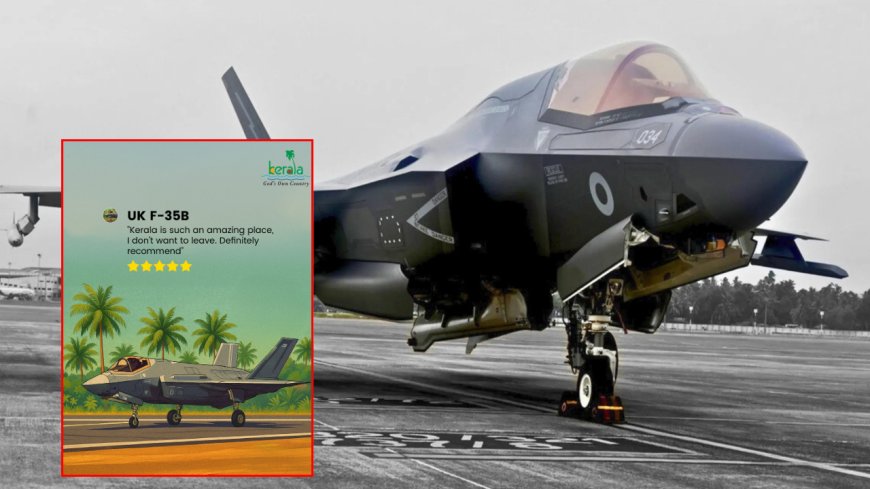 'Destination you'll never want to leave': Jet lag or just Kerala vibes? UK F-35B’s extended vacation goes viral