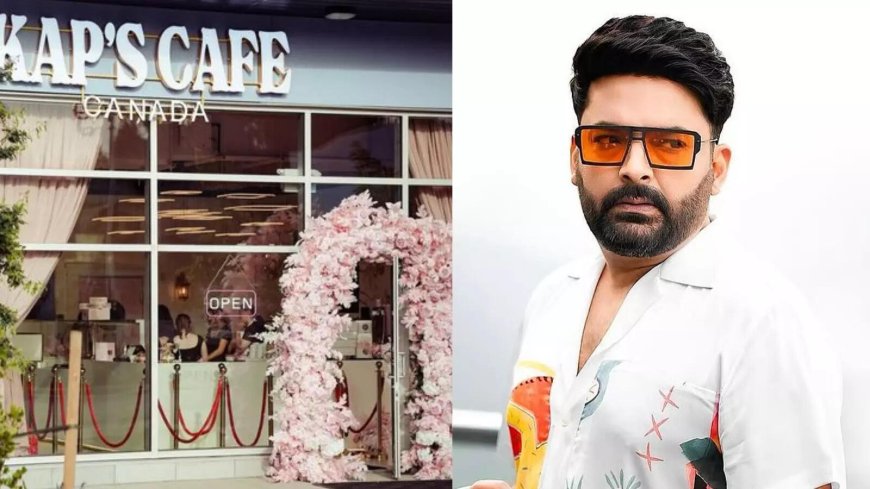 Kapil Sharma's Kap’s Café in Canada attacked again, second incident in a month; police probe on