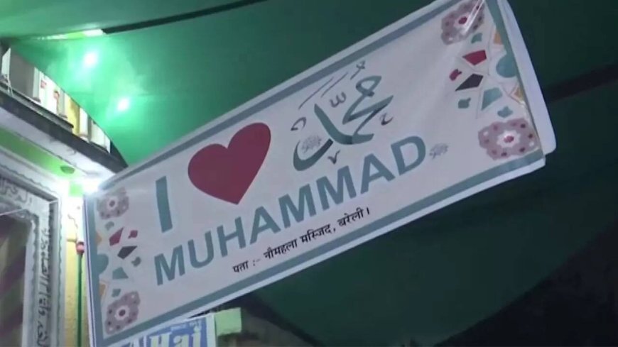 'I Love Muhammad' row: What sparked violent protests in UP’s Bareilly? 10 things to know