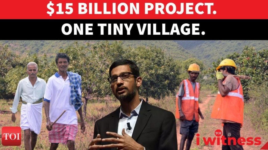 From quiet fields to big dreams: Tarluvada awaits Google’s AI hub | I witness