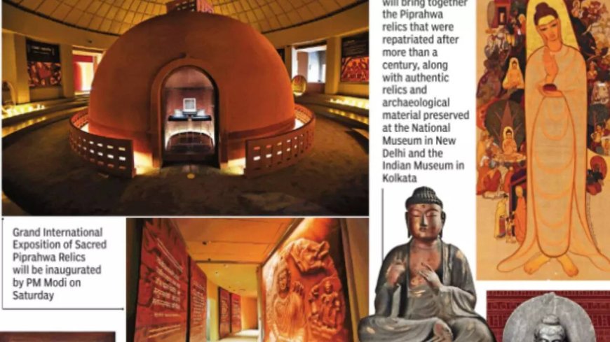 Buddha’s Piprahwa relics, back in India after 127 yrs, to go on display
