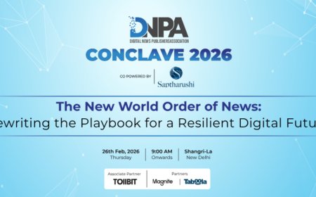 DNPA Conclave 2026: Digital news leaders emphasize trust, credibility, and content in the new era of journalism