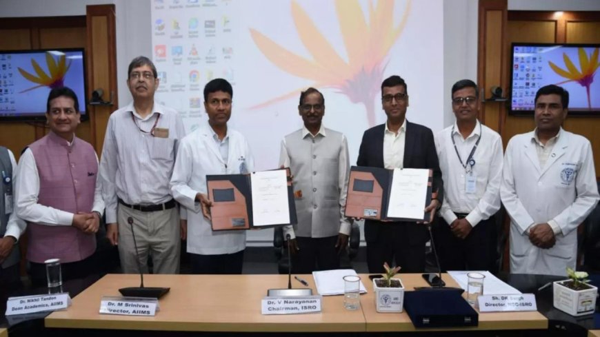 AIIMS, ISRO join hands for space medicine research