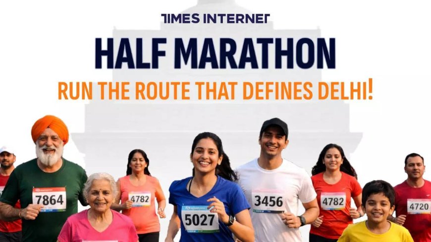 Here's how participants can prepare for Times Internet Delhi Half Marathon