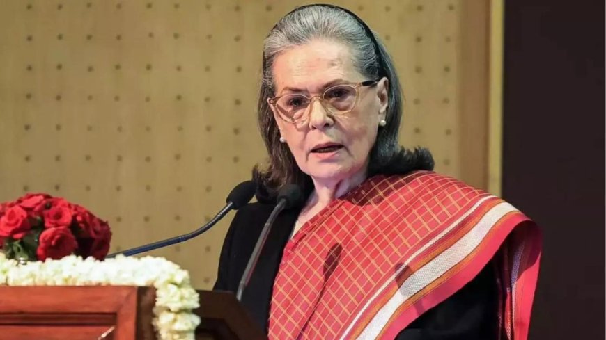 ‘Deeply flawed’: Sonia Gandhi slams women’s quota bill, calls it ‘assault on Constitution’
