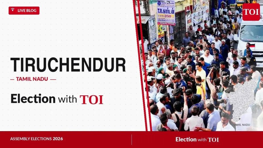 Tiruchendur Assembly Election Results 2026