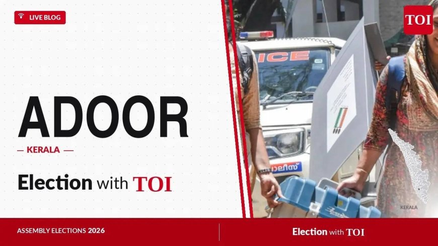 Adoor Election Results 2026: INC’s CV Santhakumar defeats CPI’s Priji Kannan by 10332 votes