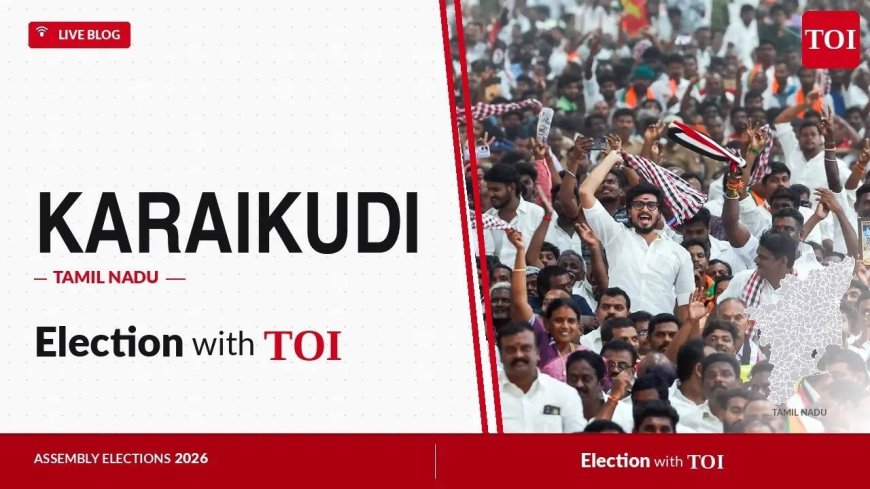 Karaikudi election results 2026: TVK’s Prabhu TK wins